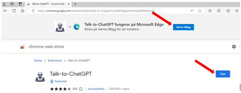 Öppna Microsoft Edge och sök Talk-to-ChatGPT. Du hittar det i chrome web store. Klicka på Hämta tillägg eller Get för att installera det.